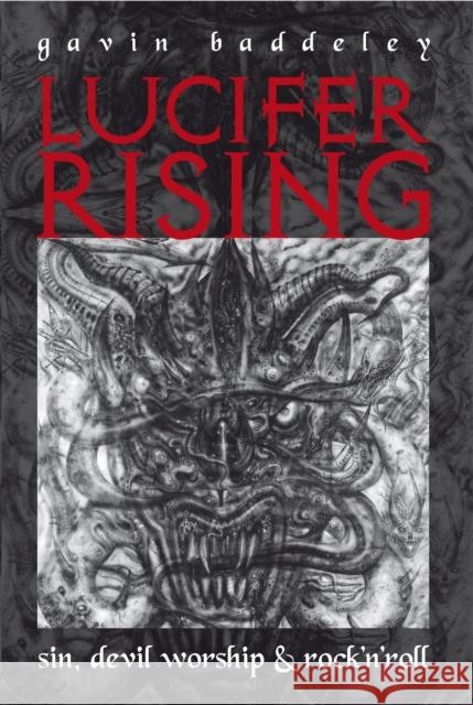 Lucifer Rising: A Book of Sin, Devil Worship & Rock'n'roll Gavin Baddeley 9780859655477 Plexus Publishing - książka