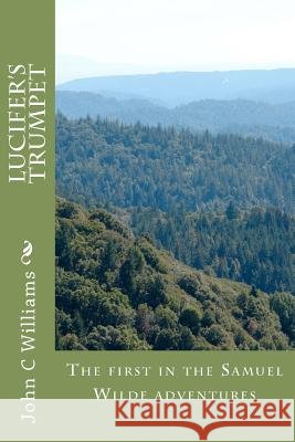 Lucifer's Trumpet John C. Williams 9781470012755 Createspace - książka