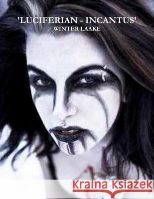 'Luciferian-Incantus' Laake, Winter 9781466336018 Createspace - książka