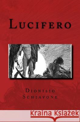 Lucifero Dionisio Schiavone 9781519755094 Createspace Independent Publishing Platform - książka