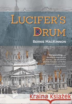 Lucifer's Drum Bernie MacKinnon 9780986077401 Pine Badge Press - książka