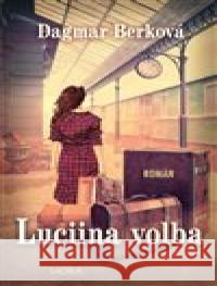 Luciina volba Dagmar Berková 9788027917945 MOBA - książka
