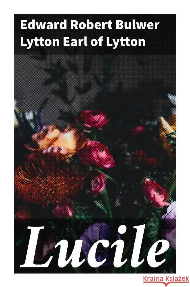 Lucile Lytton, Edward Robert Bulwer Lytton, Earl of 9788027289899 Good Press - książka