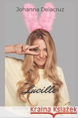 Lucille Johanna Delacruz 9781795610988 Independently Published - książka