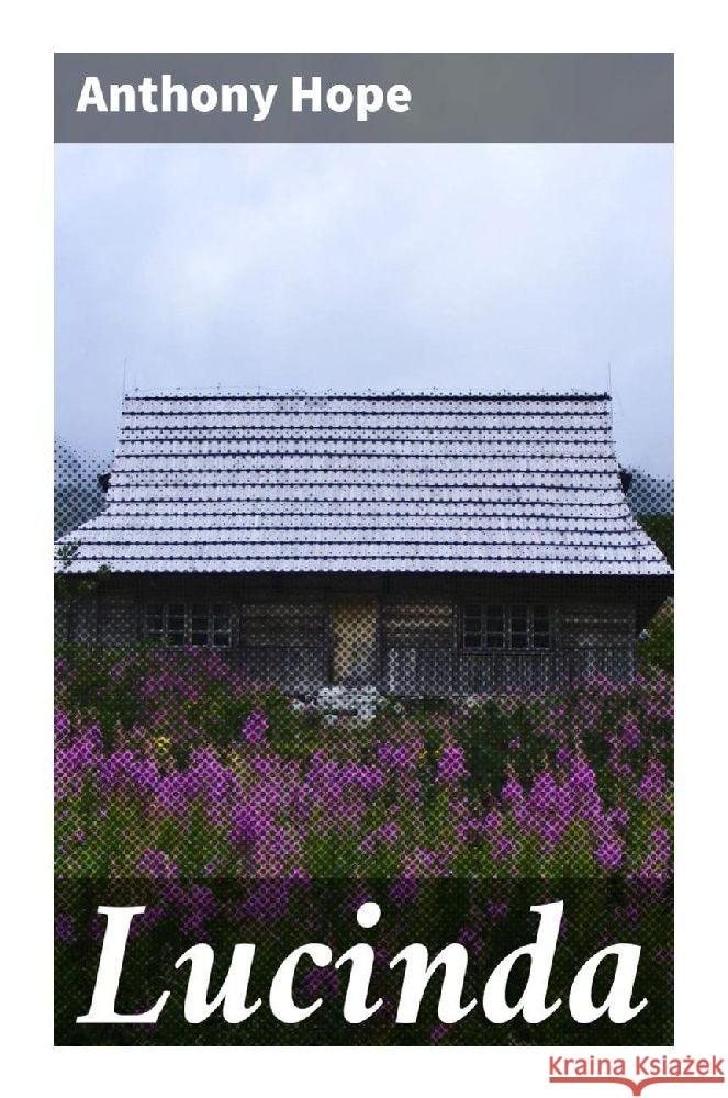 Lucinda Hope, Anthony 9788027290369 Good Press - książka