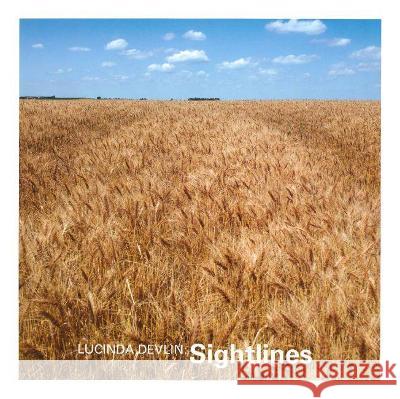 Lucinda Devlin: Sightlines Lisa Hostetler Nancy M. Doll Elaine D. Gustafson 9781890949167 Weatherspoon Art Museum, Unc Greensboro - książka