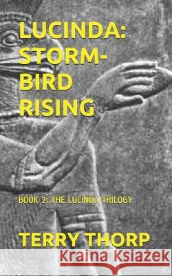 Lucinda: Storm-Bird Rising Terry Thorp 9781700224491 Independently Published - książka