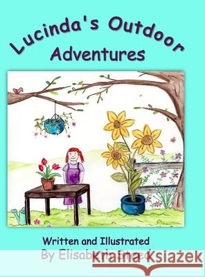 Lucinda's Outdoor Adventures Elisabeth Steed, Elisabeth Steed 9781008911482 Lulu.com - książka