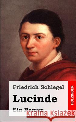 Lucinde Friedrich Schlegel 9781482712643 Createspace - książka