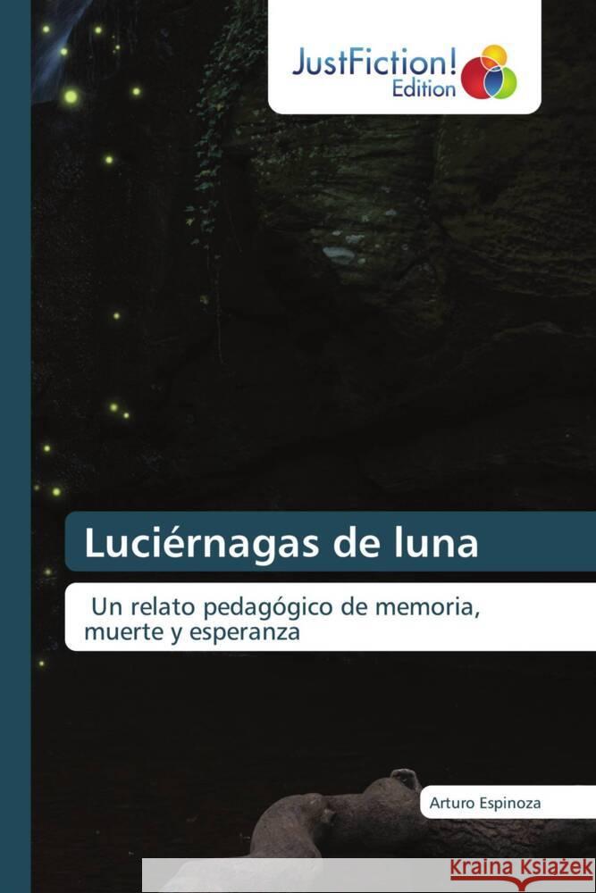 Luciérnagas de luna Espinoza, Arturo 9786208836603 JustFiction Edition - książka