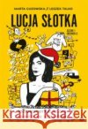Lucja Słotka Influencerka, która spadła ze schodów Marta Guzowska, Leszek Talko 9788380328488 Wielka Litera