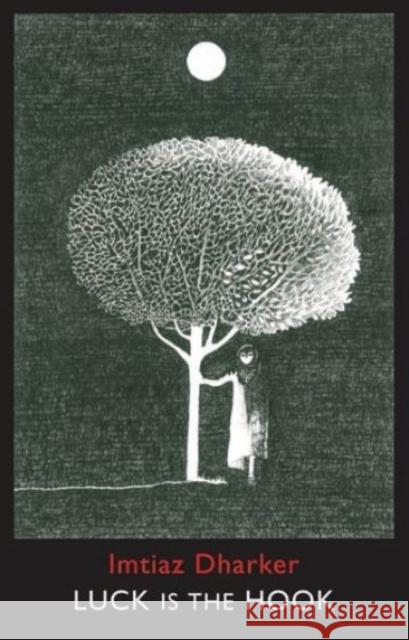 Luck is the Hook Imtiaz Dharker 9781780372181 Bloodaxe Books Ltd - książka