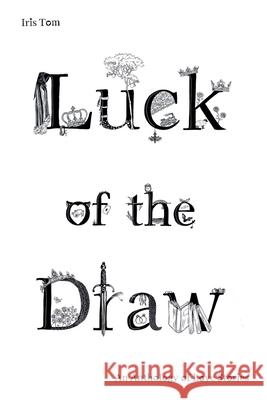 Luck of the Draw Iris Tom 9781312547063 Iris Tom - książka