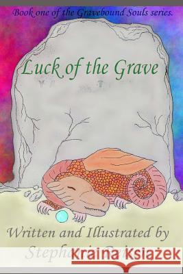 Luck of the Grave Stephanie Reisen 9781534815469 Createspace Independent Publishing Platform - książka