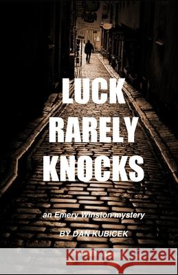 Luck Rarely Knocks Dan Kubicek 9798686360013 Independently Published - książka