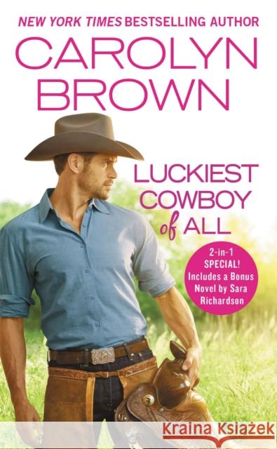 Luckiest Cowboy of All: Two Full Books for the Price of One Carolyn Brown 9781455597505 Forever - książka