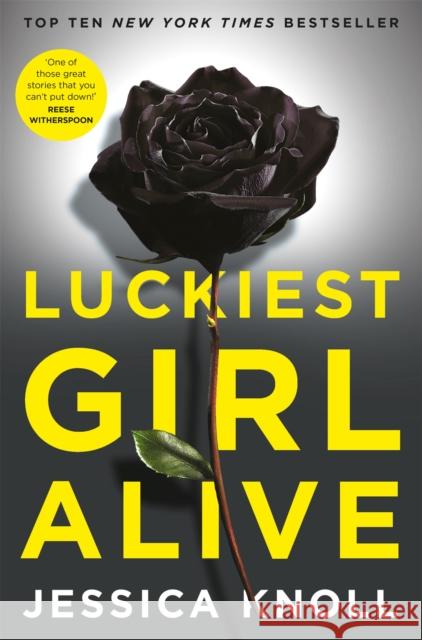 Luckiest Girl Alive Jessica Knoll 9781447286219 PAN - książka