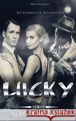 Lucky G. W. Pomichter 9781497486805 Createspace - książka
