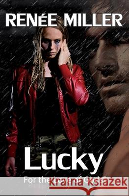 Lucky Renee Miller 9781511774987 Createspace Independent Publishing Platform - książka