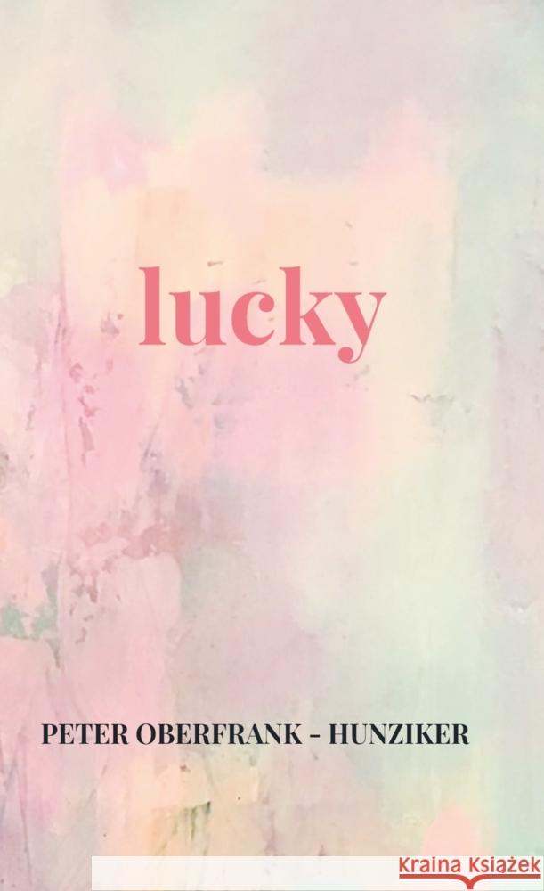lucky Oberfrank - Hunziker, Peter 9789403600925 Bookmundo - książka