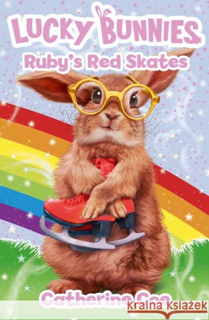 Lucky Bunnies 4: Ruby's Red Skates Catherine Coe 9780702300530 Scholastic - książka