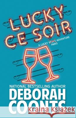 Lucky Ce Soir Deborah Coonts 9781944831592 Deborah Coonts - książka