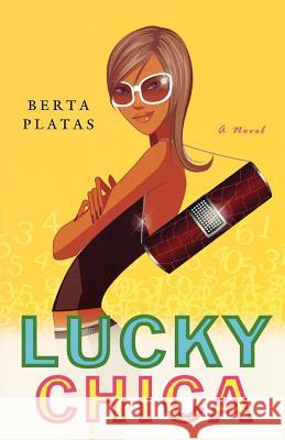 Lucky Chica Berta Platas 9780312341749 St. Martin's Griffin - książka