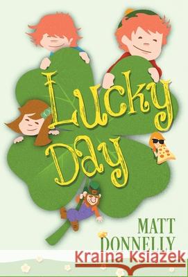 Lucky Day Matt Donnelly 9781733466257 Matthew Donnelly - książka
