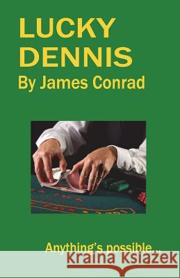 Lucky Dennis James Conrad 9781489535610 Createspace - książka