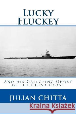 Lucky Fluckey: And his Galloping Ghost of Chiba Coast Chitta, Julian 9781496132765 Createspace - książka