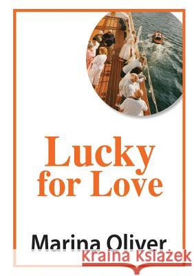 Lucky for Love Marina Oliver 9781326791254 Lulu.com - książka