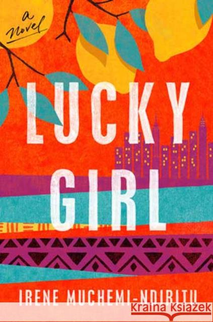 Lucky Girl Irene Muchemi-Ndiritu 9780593133903 Random House USA Inc - książka