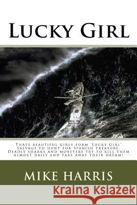 Lucky Girl Mike Harris 9781545427514 Createspace Independent Publishing Platform - książka