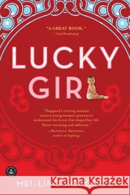 Lucky Girl Mei-Ling Hopgood 9781565129825 Algonquin Books of Chapel Hill - książka