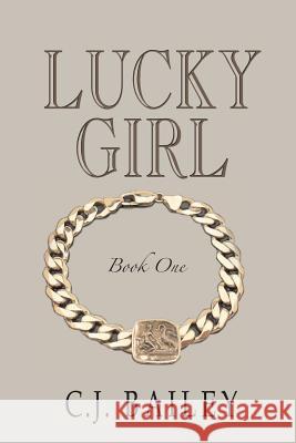 Lucky Girl C J Bailey 9781941052006 Nul Autre - książka