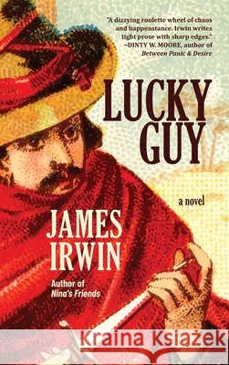 Lucky Guy James Irwin 9781967223046 Vague Apparatus Press - książka