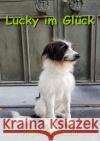 Lucky im Glück Pompowski, Anja 9783750256033 epubli