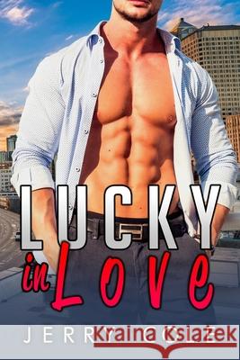 Lucky in Love Jerry Cole 9781727513936 Createspace Independent Publishing Platform - książka