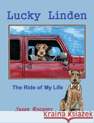Lucky Linden: The Ride of My Life Susan Rozgony 9781478771005 Outskirts Press - książka