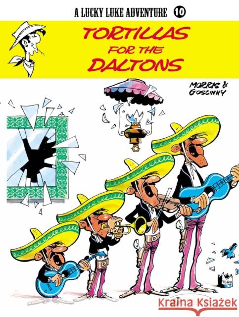 Lucky Luke 10 - Tortillas for the Daltons Morris & Goscinny 9781905460496 Cinebook Ltd - książka