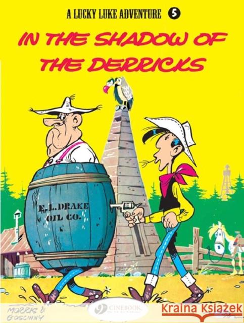 Lucky Luke 5 - In the Shadow of the Derricks Morris & Goscinny 9781905460175  - książka