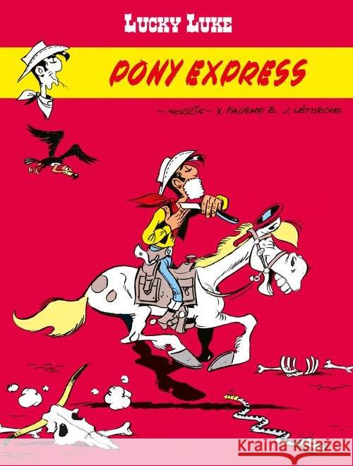 Lucky Luke T.59 Pony Express Fauche Xavier Leturgie Jean MORRIS 9788328119147 Egmont - książka