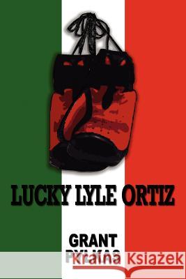 Lucky Lyle Ortiz Grant Pylkas 9781469944463 Createspace - książka
