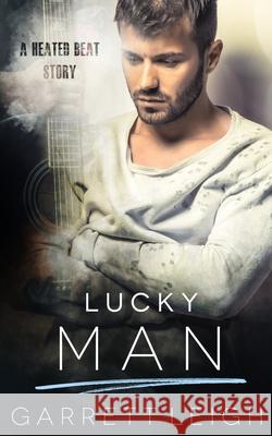 Lucky Man: A Heated Beat Story Garrett Leigh 9781913220112 Fox Love Press - książka