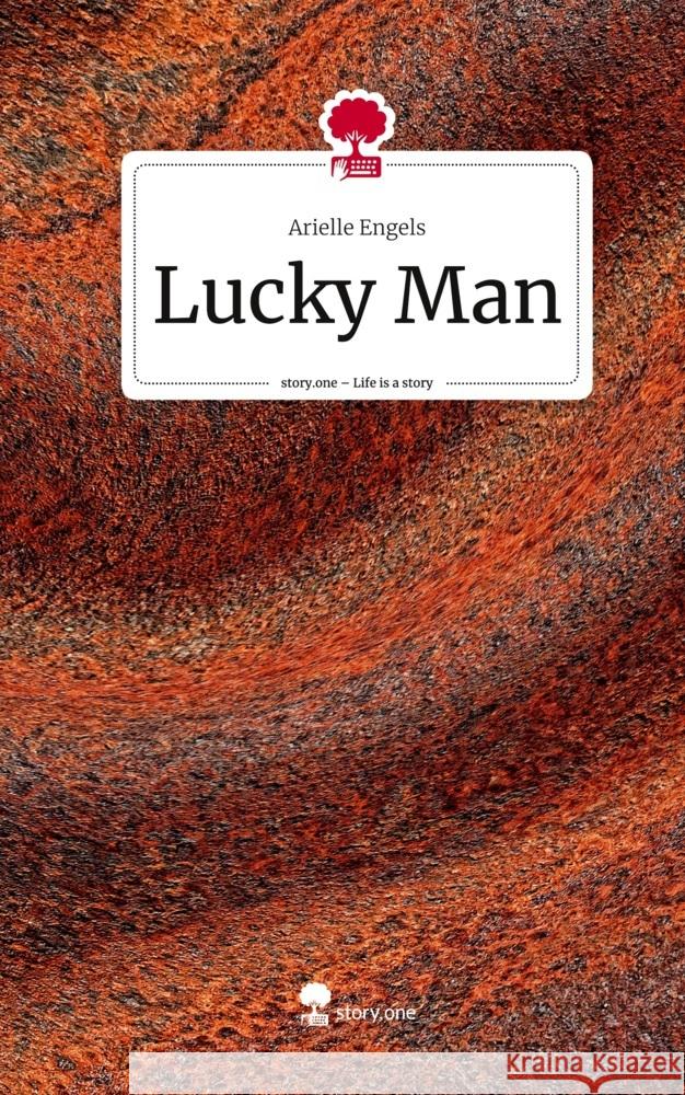 Lucky Man. Life is a Story - story.one Engels, A.C. 9783710862557 story.one publishing - książka