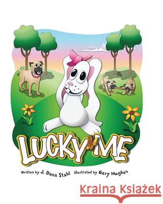 Lucky Me J. Dana Stahl 9781490429571 Createspace - książka