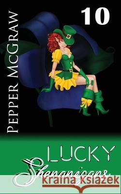 Lucky Shenanigans Pepper McGraw 9781951247294 Pmg Publishing - książka