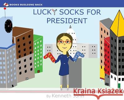 Lucky Socks for President Kenneth John 9781960467072 Books Building Back - książka