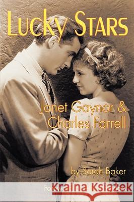 Lucky Stars: Janet Gaynor and Charles Farrell Baker, Sarah 9781593934682 Bearmanor Media - książka