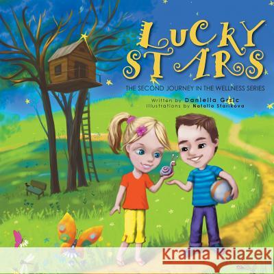 Lucky Stars: The Second Journey in the Wellness Series Daniella Grsic Natalia Starikova 9781460299876 FriesenPress - książka
